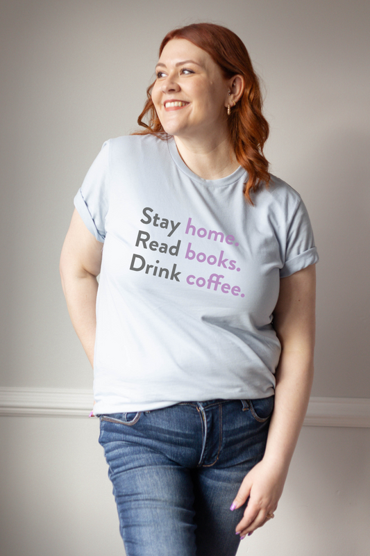 Stay Home. Read Books. Drink Coffee Shirt-Tee Shirt-Caffeine + Carbs-Light Blue-XS-Caffeine + Carbs