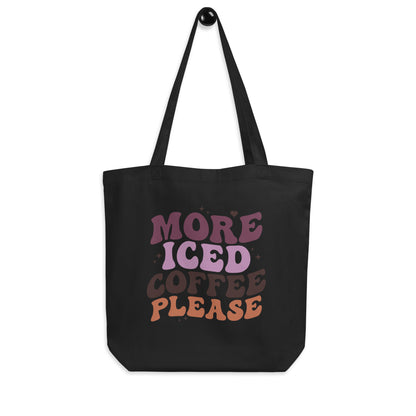 More Iced Coffee Please Tote Bag