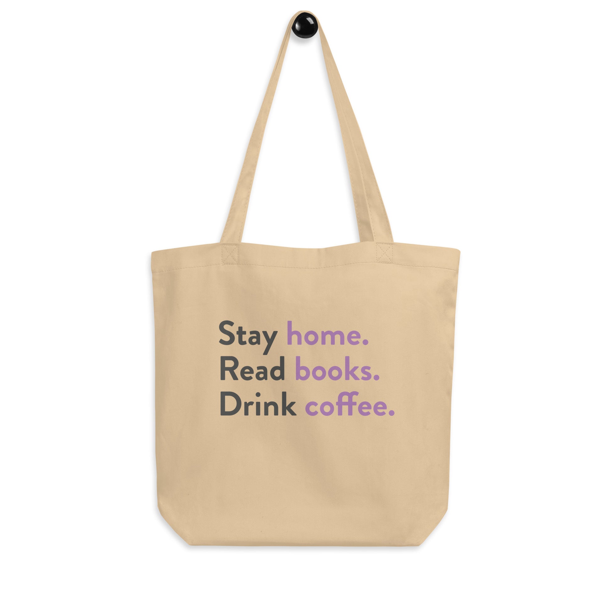 Tan Stay Home. Read Books. Drink Coffee. Eco-Friendly Cotton Tote Bag 