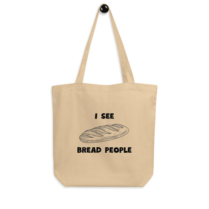 I See Bread People Tote Bag